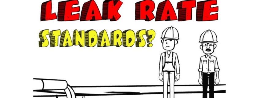 The Importance of Establishing Leak Rate Standards